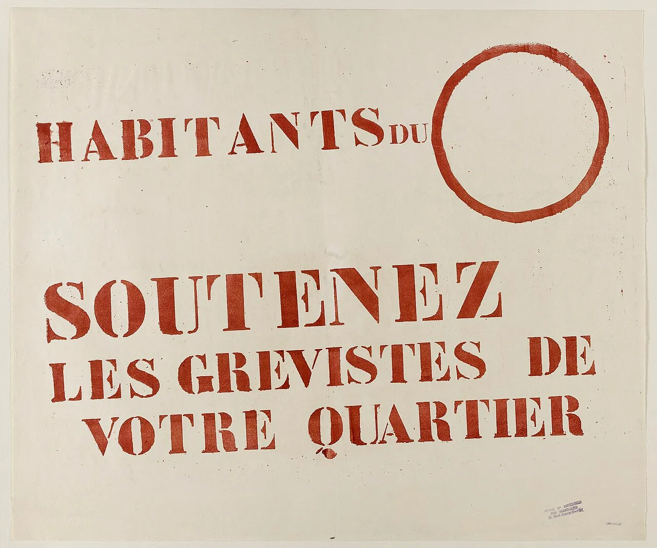 Affiche horizontale aux lettres rouges au pochoir : « Habitants du », suivi d'un grand cercle vide, puis « Soutenez les grévistes de votre quartier ».